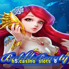 h5.casino slots 8 paga mesmo